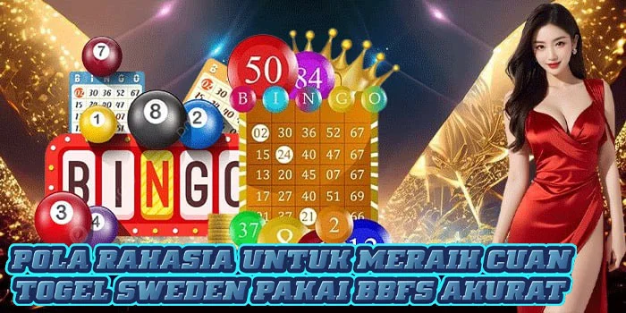 Pola Rahasia Untuk Meraih Cuan Togel Sweden Pakai BBFS Akurat Pola Rahasia Untuk Meraih Cuan Togel Sweden Pakai BBFS Akurat