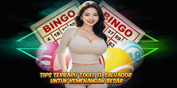 Tips Terbaru Togel El Salvador Untuk Kemenangan Besar Tips Terbaru Togel El Salvador Untuk Kemenangan Besar